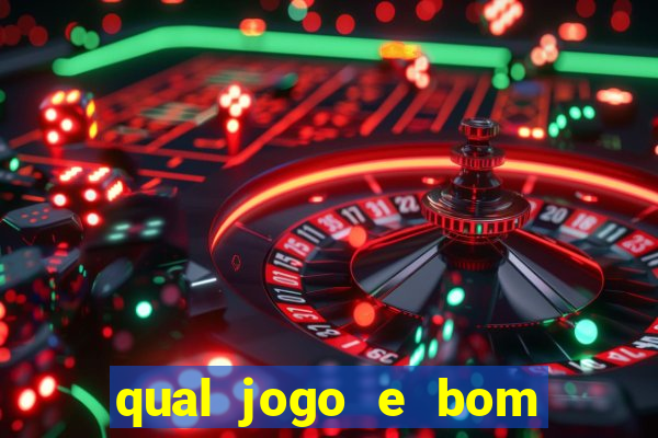 qual jogo e bom para ganhar dinheiro